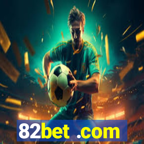 82bet .com